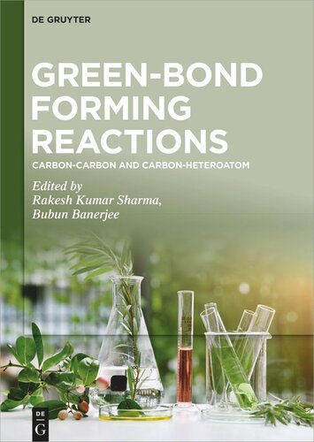 Green-Bond Forming Reactions: Volume 1 Carbon-Carbon and Carbon-Heteroatom