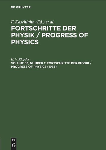 Fortschritte der Physik / Progress of Physics: Volume 33, Number 1 1985