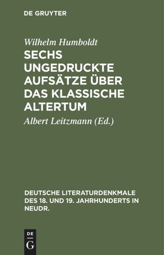 Sechs ungedruckte Aufsätze über das klassische Altertum