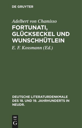 Fortunati, Glückseckel und Wunschhütlein: Ein Spiel von Adelbert von Chamisso (1806)