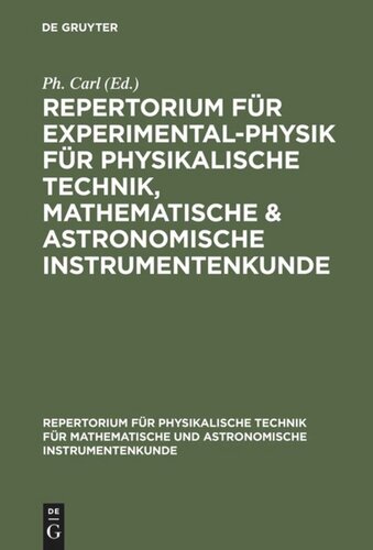 Repertorium für physikalische Technik für mathematische und astronomische Instrumentenkunde: Band 5 Text