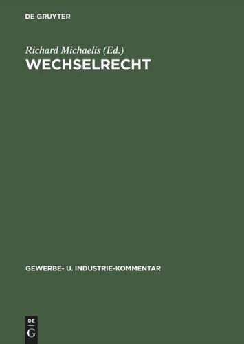 Wechselrecht: Kommentar auf der Grundlage der deutschen Wechselordnung unter vergleichsweiser Heranziehung der hauptsächlichsten ausländischen Wechselgesetze und des künftigen einheitlichen Wechselrechts