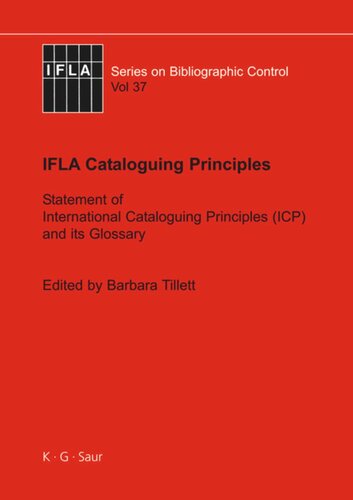 IFLA Cataloguing Principles: The Statement of International Cataloguing Principles (ICP) and its Glossary. In 20 Languages