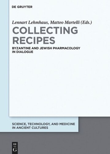 Collecting Recipes: Byzantine and Jewish Pharmacology in Dialogue