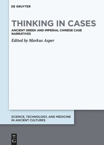 Thinking in Cases: Ancient Greek and Imperial Chinese Case Narratives