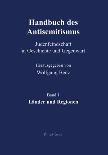 Handbuch des Antisemitismus: Band 1 Länder und Regionen