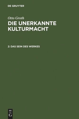 Die unerkannte Kulturmacht: Band 2 Das Sein des Werkes