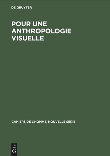 Pour une anthropologie visuelle: Recueil d’articles
