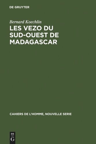 Les Vezo du sud-ouest de Madagascar: Contribution à l'étude de l'éco-système de semi-nomades marins
