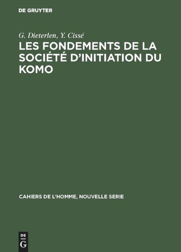 Les fondements de la société d’initiation du Komo