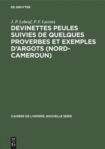 Devinettes Peules suivies de quelques proverbes et exemples d’argots (Nord-Cameroun)