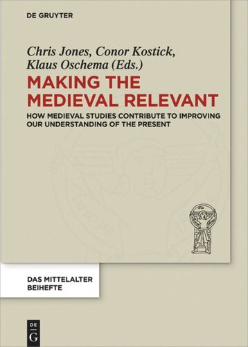Making the Medieval Relevant: How Medieval Studies Contribute to Improving our Understanding of the Present
