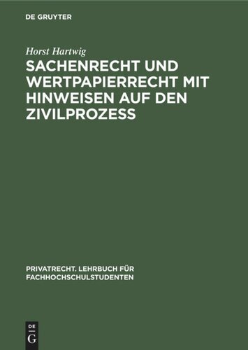 Sachenrecht und Wertpapierrecht mit Hinweisen auf den Zivilprozeß: Anhang: Grundbuch-Muster