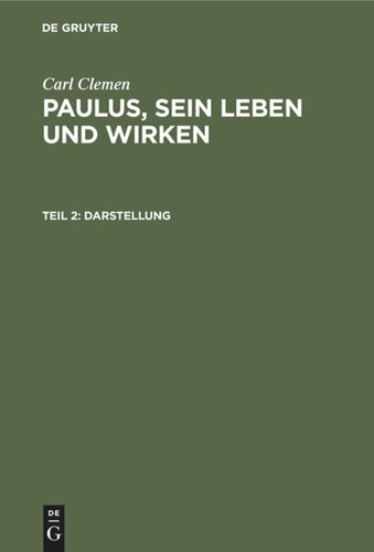 Paulus, sein Leben und Wirken: Teil 2 Darstellung