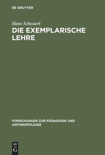 Die exemplarische Lehre: Sinn und Grenzen eines didaktischen Prinzips
