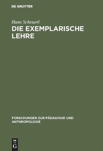 Die exemplarische Lehre: Sinn und Grenzen eines didaktischen Prinzips