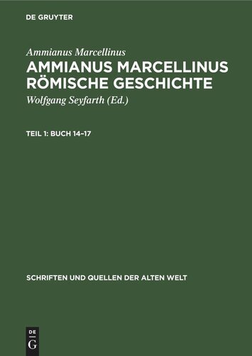 Ammianus Marcellinus Römische Geschichte: Teil 1 Buch 14–17