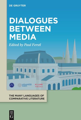 XXI. Congress of the ICLA - Proceedings: Volume 5 Dialogues between Media