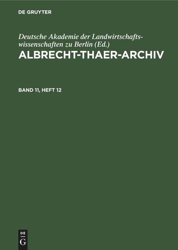 Albrecht-Thaer-Archiv: Band 11, Heft 12