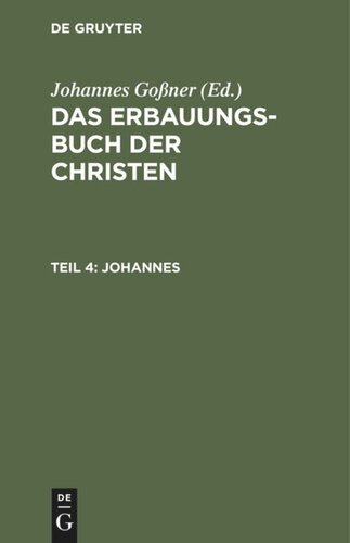 Das Erbauungs-Buch der Christen: Teil 4 Johannes