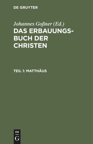 Das Erbauungs-Buch der Christen: Teil 1 Matthäus