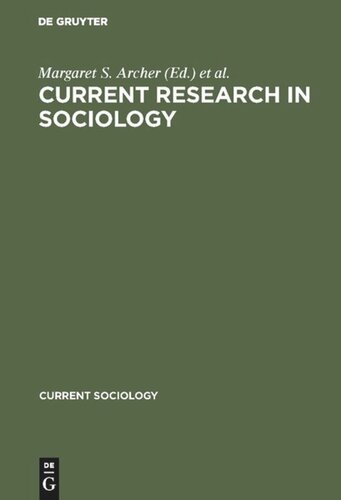Current research in sociology: Published on the occasion of the VIIIth World Congress of Sociology, Toronto, Canada, August 18–24, 1974
