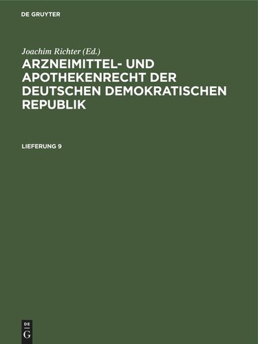 Arzneimittel- und Apothekenrecht der Deutschen Demokratischen Republik: Lieferung 9