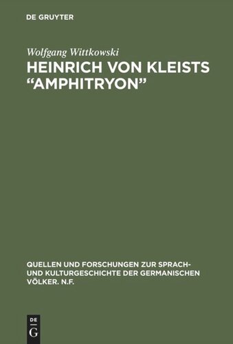 Heinrich von Kleists “Amphitryon”: Materialien zur Rezeption und Interpretation