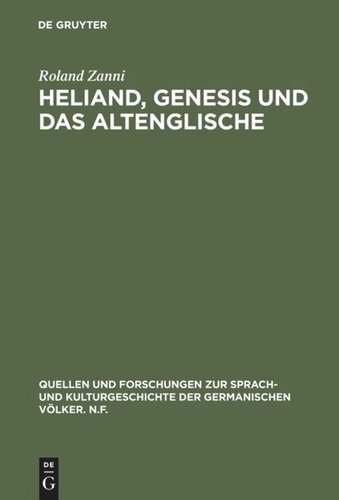 Heliand, Genesis und das Altenglische: Die altsächsische Stabreimdichtung im Spannungsfeld zwischen germanischer Oraltradition und altenglischer Bibelepik