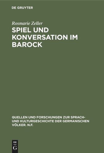 Spiel und Konversation im Barock: Untersuchungen zu Harsdörffers “Gesprächspielen”
