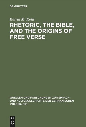Rhetoric, the Bible, and the origins of free verse: The Early “hymns” of Friedrich Gottlieb Klopstock