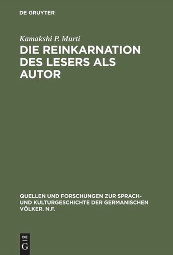 Die Reinkarnation des Lesers als Autor: Ein rezeptionsgeschichtlicher Versuch über den Einfluß der altindischen Literatur auf deutsche Schriftsteller um 1900