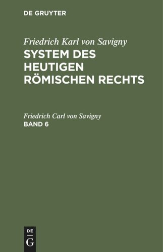 System des heutigen römischen Rechts: Band 6
