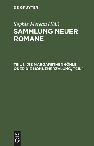 Sammlung neuer Romane: Teil 1 Die Margarethenhöhle oder die Nonnenerzälung, Teil 1