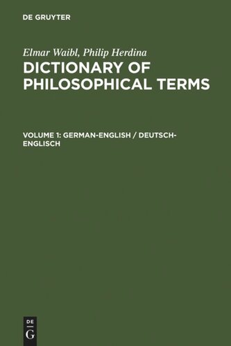 Dictionary of Philosophical Terms: Volume 1 German-English / Deutsch-Englisch