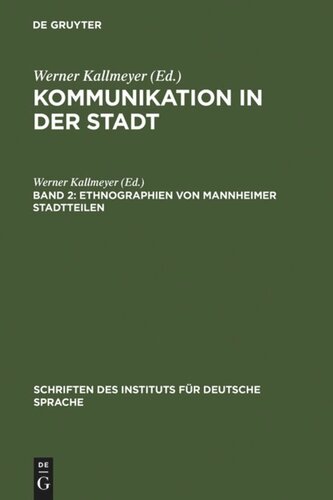 Kommunikation in der Stadt: Band 2 Ethnographien von Mannheimer Stadtteilen