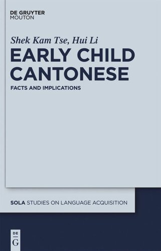 Early Child Cantonese: Facts and Implications