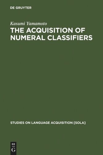 The Acquisition of Numeral Classifiers: The Case of Japanese Children