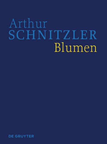 Werke in historisch-kritischen Ausgaben. Blumen: Historisch-kritische Ausgabe