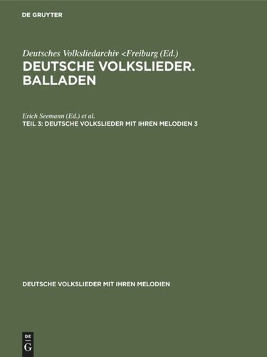 Deutsche Volkslieder. Balladen: Band 3, Hälfte 3