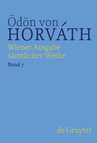 Wiener Ausgabe sämtlicher Werke: Band 7 Himmelwärts / Das unbekannte Leben / Mit dem Kopf durch die Wand