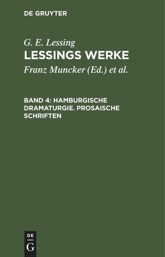 Lessings Werke: Band 4 Hamburgische Dramaturgie. Prosaische Schriften