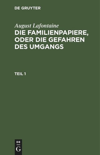 Die Familienpapiere, oder die Gefahren des Umgangs: Teil 1