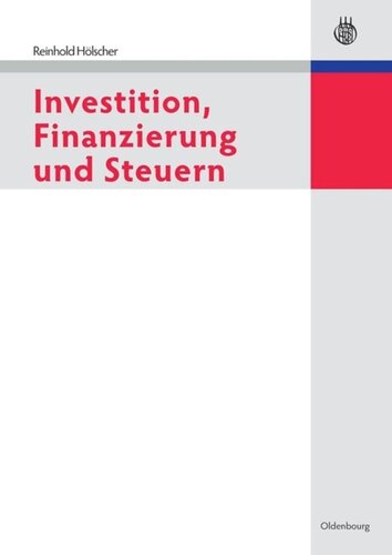 Investition, Finanzierung und Steuern