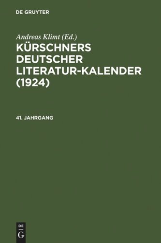 Kürschners Deutscher Literatur-Kalender auf das Jahr ...: 41. Jahrgang 1924