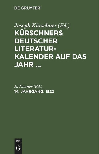 Kürschners Deutscher Literatur-Kalender auf das Jahr ...: 14. Jahrgang 1922