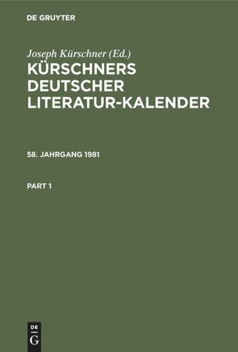 Kürschners Deutscher Literatur-Kalender auf das Jahr ...: 58. Jahrgang 1981