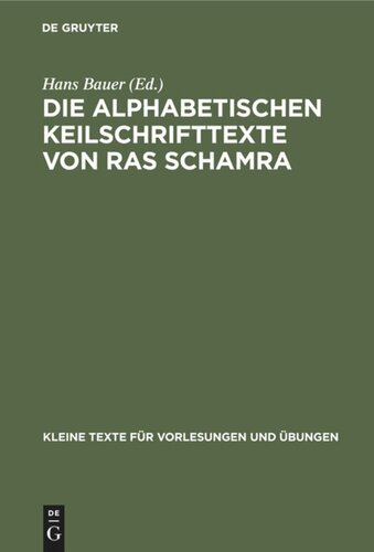 Die alphabetischen Keilschrifttexte von Ras Schamra