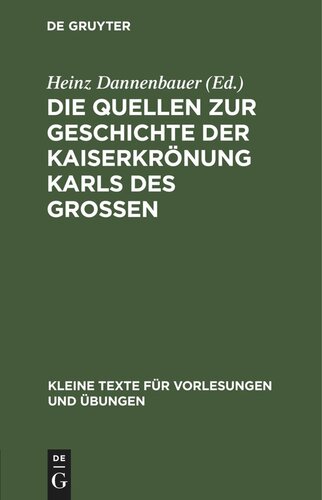 Die Quellen zur Geschichte der Kaiserkrönung Karls des Grossen