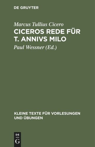 Ciceros Rede für T. Annivs Milo: Mit dem Kommentar des Asconius und den Bobienser Scholien